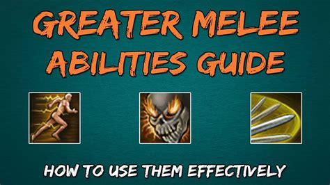 Melee Abilities: