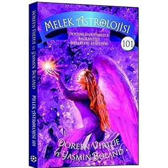 Melek Astrolojisi 101 Dogum Haritanizla Baglantili Melekleri Kesfedin Turkish Edition PDF