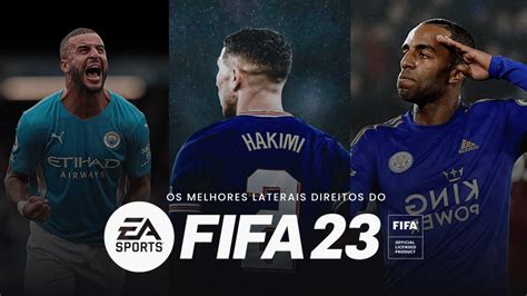 Melhores Laterais Direitos em FIFA 23: Guia Definitivo