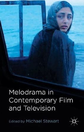 Melodrama in Contemporary Film and Television Doc