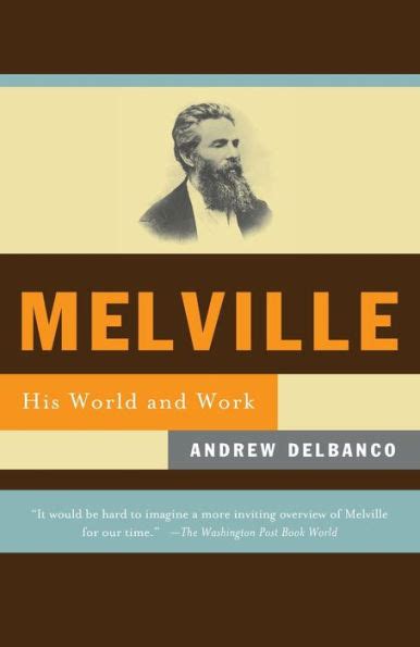 Melville His World and Work Reader