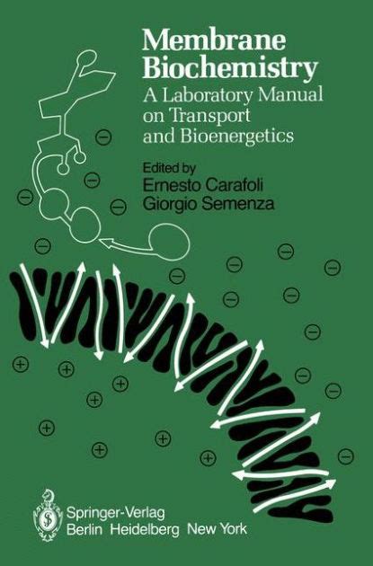 Membrane Biochemistry A Laboratory Manual on Transport and Bioenergetics Kindle Editon