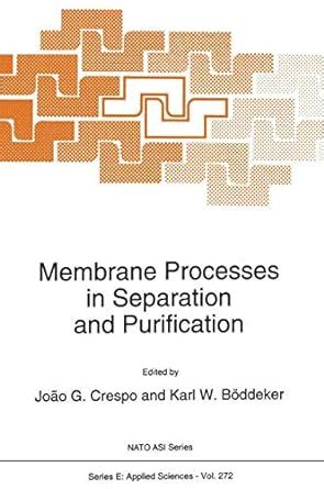 Membrane Processes in Separation and Purification 1st Edition Reader