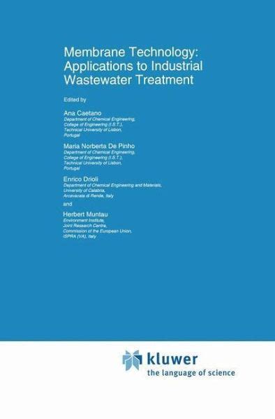 Membrane Technology Applications to Industrial Wastewater Treatment 1st Edition Epub