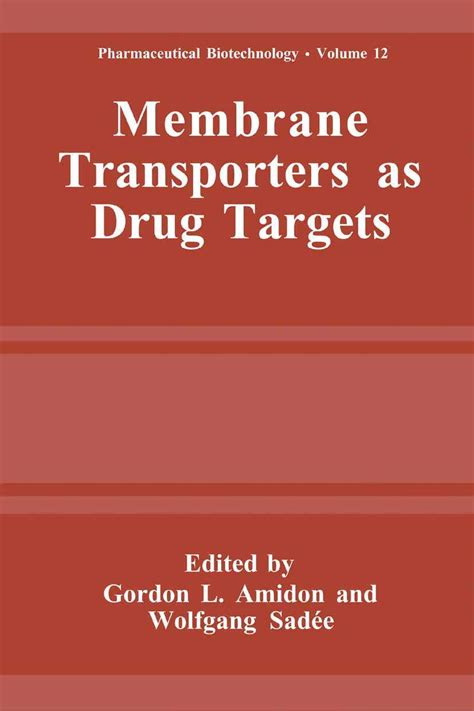 Membrane Transporters as Drug Targets 1st Edition Reader