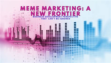 Meme Combat: The New Frontier of Marketing