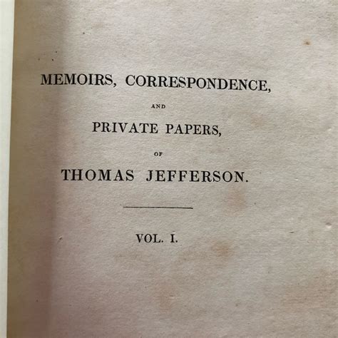 Memoirs Correspondence and Private Papers of Thomas Jefferson Ed by TJ Randolph Volume 1