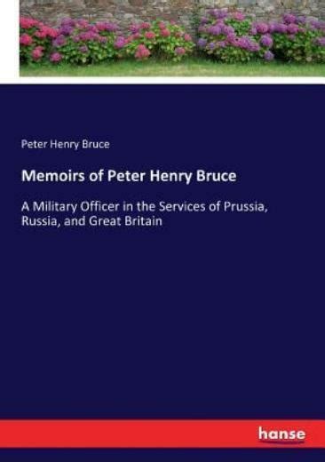 Memoirs of Peter Henry Bruce; Containing an Account of His Travels in Germany Kindle Editon