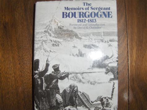 Memoirs of Sergeant Bourgogne (1812-1813)... Kindle Editon