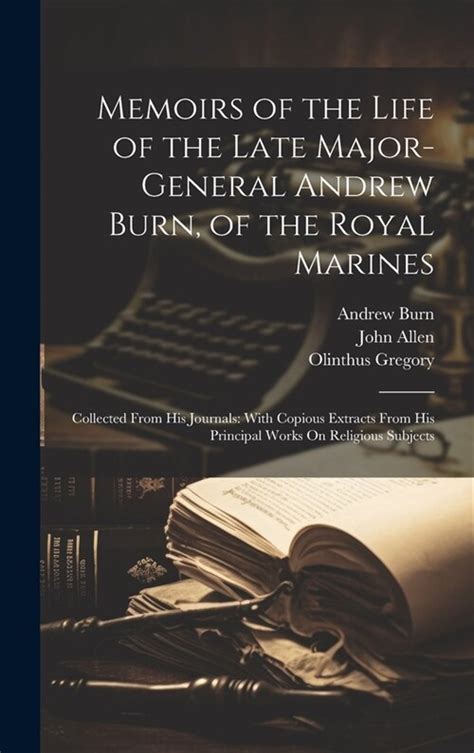 Memoirs of the Life of the Late Major-General Andrew Burn PDF