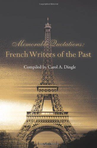 Memorable Quotations French Writers of the Past Reader