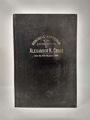 Memorial Addresses on the Life and Character of Alexander K. Craig Reader