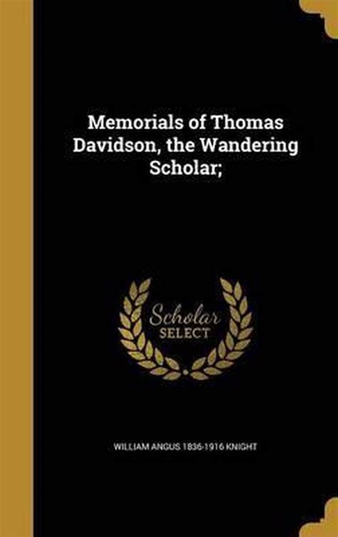 Memorials of Thomas Davidson The Wandering Scholar Doc