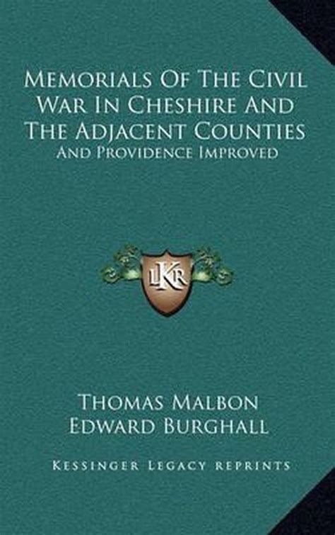 Memorials of the Civil War in Cheshire and the Adjacent Counties by Thomas Malbon Kindle Editon