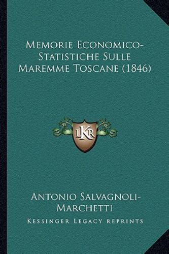 Memorie Economico-Statistiche Sulle Maremme Toscane... Kindle Editon