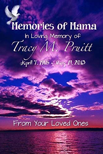 Memories Of Mama In Loving Memory of Tracy M Pruitt PDF