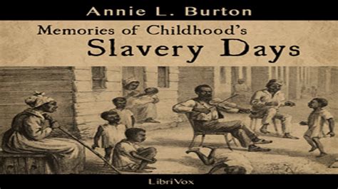 Memories of Childhood's Slavery Days Doc
