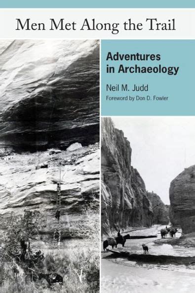 Men Met Along the Trail Adventures in Archaeology Reader