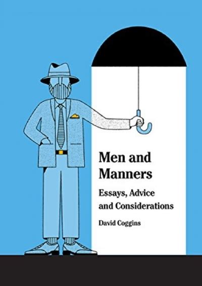 Men and Manners Essays Advice and Considerations Reader