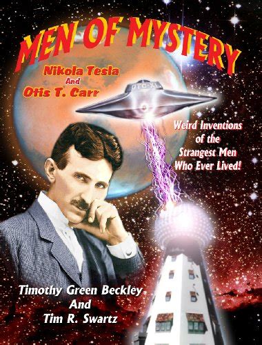 Men of Mystery Nikola Tesla and Otis T Carr Kindle Editon