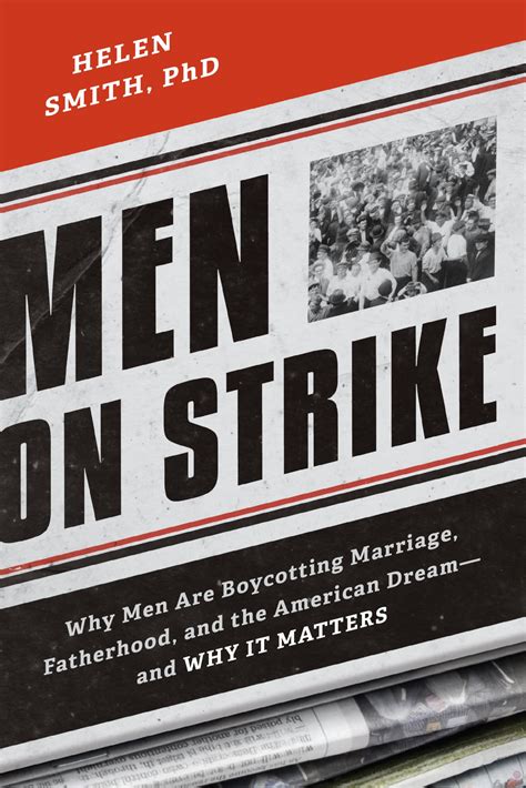 Men on Strike Why Men Are Boycotting Marriage Fatherhood and the American Dream and Why It Matters PDF