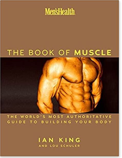 Men s Health the Book of Muscle The World s Most Complete Guide to Building Your Body PDF
