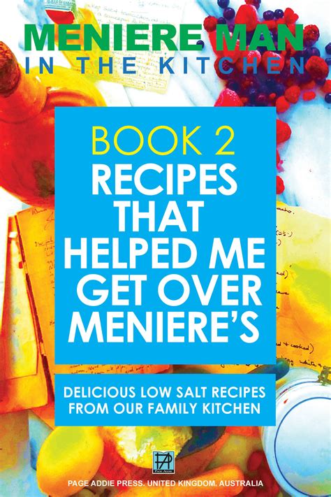 Meniere Man In The Kitchen Book 2 Recipes That Helped Me Get Over Meniere s Delicious Low Salt Recipes From Our Family Kitchen Reader