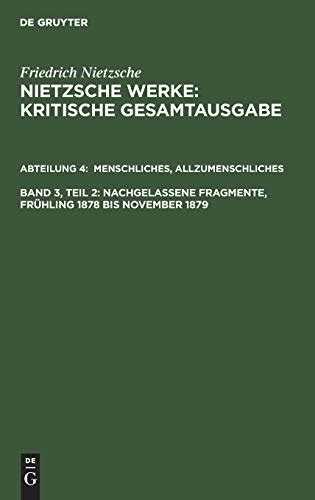 Menschliches Allzumenschliches Zweiter Band Nachgelassene Fragmente Frühling 1878 November 1879 German Edition Doc