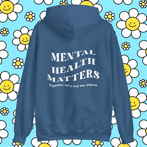 Mental Health Sweatshirts: A Powerful Tool for Stigma Reduction and Empowerment