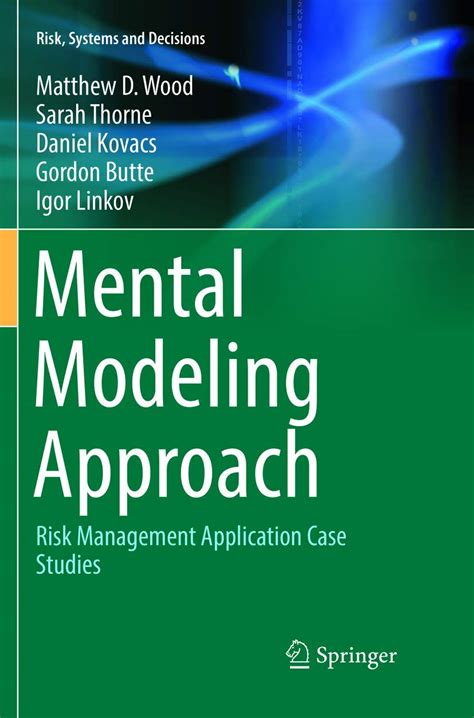 Mental Modeling Approach Risk Management Application Case Studies Risk Systems and Decisions Reader