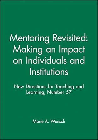 Mentoring Revisited Making an Impact on Individuals and Institutions Kindle Editon