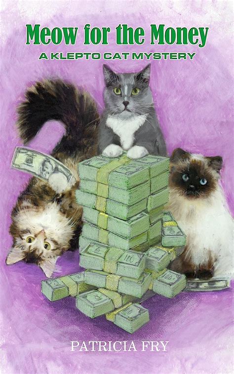 Meow for the Money A Klepto Cat Mystery Book 14 PDF