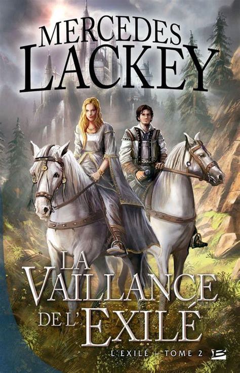 Mercedes Lackey - La Vaillance de lexilÃ© Ebook Kindle Editon