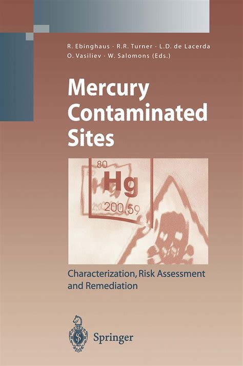 Mercury Contaminated Sites Characterization, Risk Assessment and Remediation 1 Ed. 98 Doc