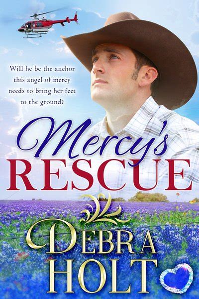 Mercy s Rescue Will he be the anchor this angel of mercy needs to bring her feet to the ground Epub
