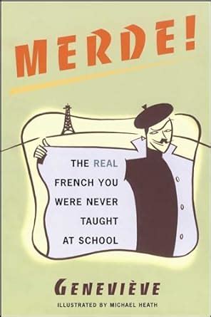 Merde The Real French You Were Never Taught at School Sexy Slang Series Kindle Editon