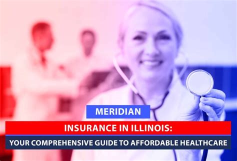 Meridian Health Insurance Illinois: Your Guide to Coverage in the Land of Lincoln