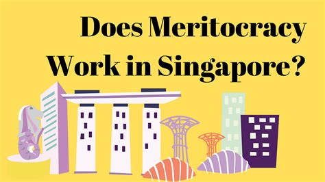 Meritocracy in Singapore: Unveiling the Pillars and Pathways to Success