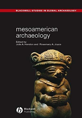 Mesoamerican Archaeology: Theory and Practice Ebook PDF