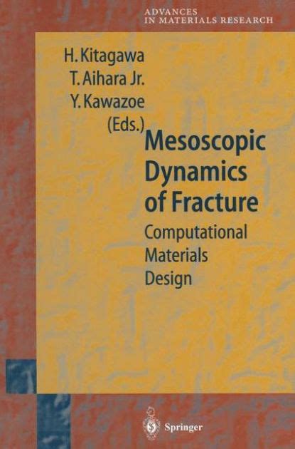 Mesoscopic Dynamics of Fracture Computational Materials Design 1st Edition PDF