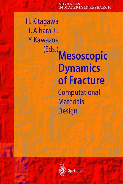 Mesoscopic Dynamics of Fracture Computational Materials Design 1st Edition PDF