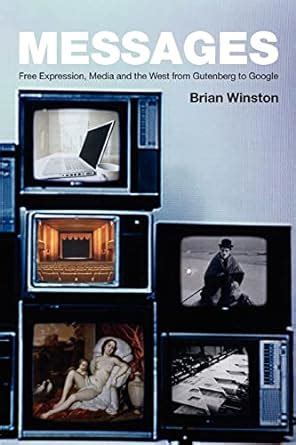 Messages: Free Expression, Media and the West from Gutenberg to Overload Epub