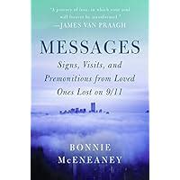 Messages Signs Visits and Premonitions from Loved Ones Lost on 9 11 PDF