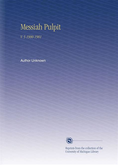 Messiah Pulpit Volume 5 1900-1901 Epub