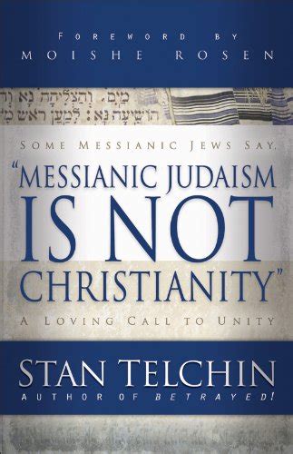 Messianic Judaism is Not Christianity A Loving Call to Unity Reader