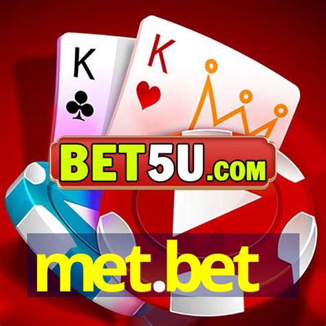 Met Bet: A Postagem Definitiva