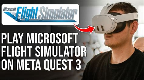 Meta Quest 3: The Revolutionary Flight Simulator for Unmatched Virtual Aviation