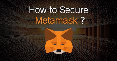 MetaMask KYC: Empowering Users with Secure and Compliant Crypto Transactions