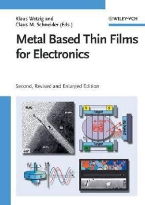 Metal Based Thin Films for Electronics 2nd Epub