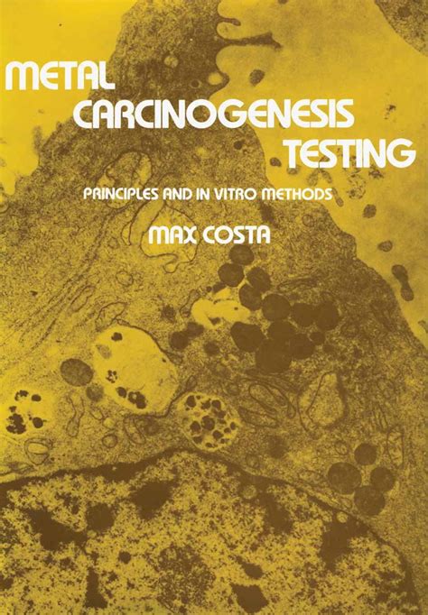 Metal Carcinogenesis Testing Principles and in Vitro Methods Kindle Editon